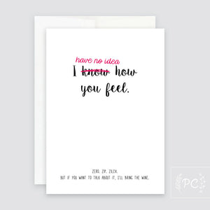 i have no idea how you feel