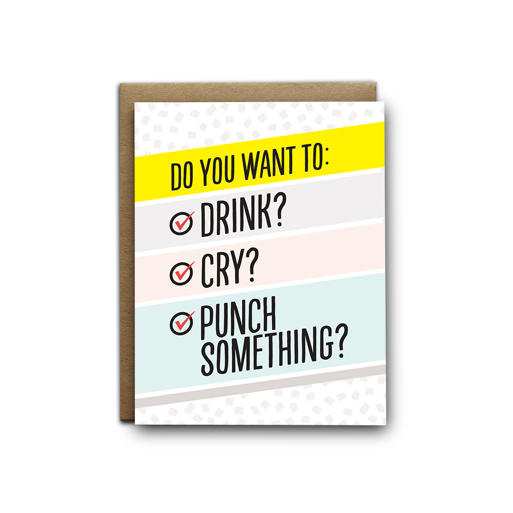 Drink, Cry, Punch  - Greeting Card